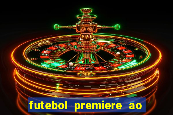 futebol premiere ao vivo gratis